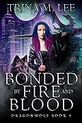 Bonded by Fire and Blood