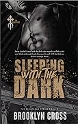 Sleeping with the Dark