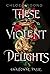 Gwałtowne pasje (These Violent Delights, #1)