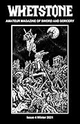 Whetstone: Amateur Magazine of Pulp Sword and Sorcery Issue Four