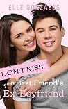 Don't Kiss Your B...