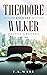 THEODORE ESQUIRE WALKER by T.K. Ware