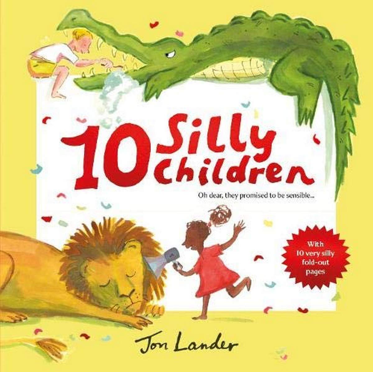 10 Silly Children: A funny new illustrated children’s novelty book from a fresh talent (Paperback)