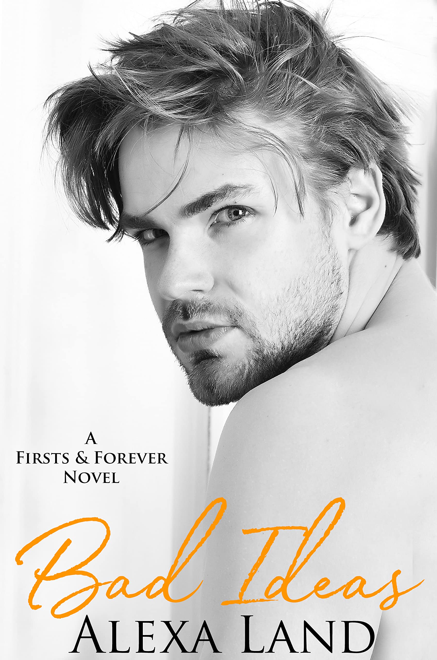 Bad Ideas (Firsts & Forever Stories, #4)