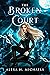 The Broken Court (Kyra Baxt...