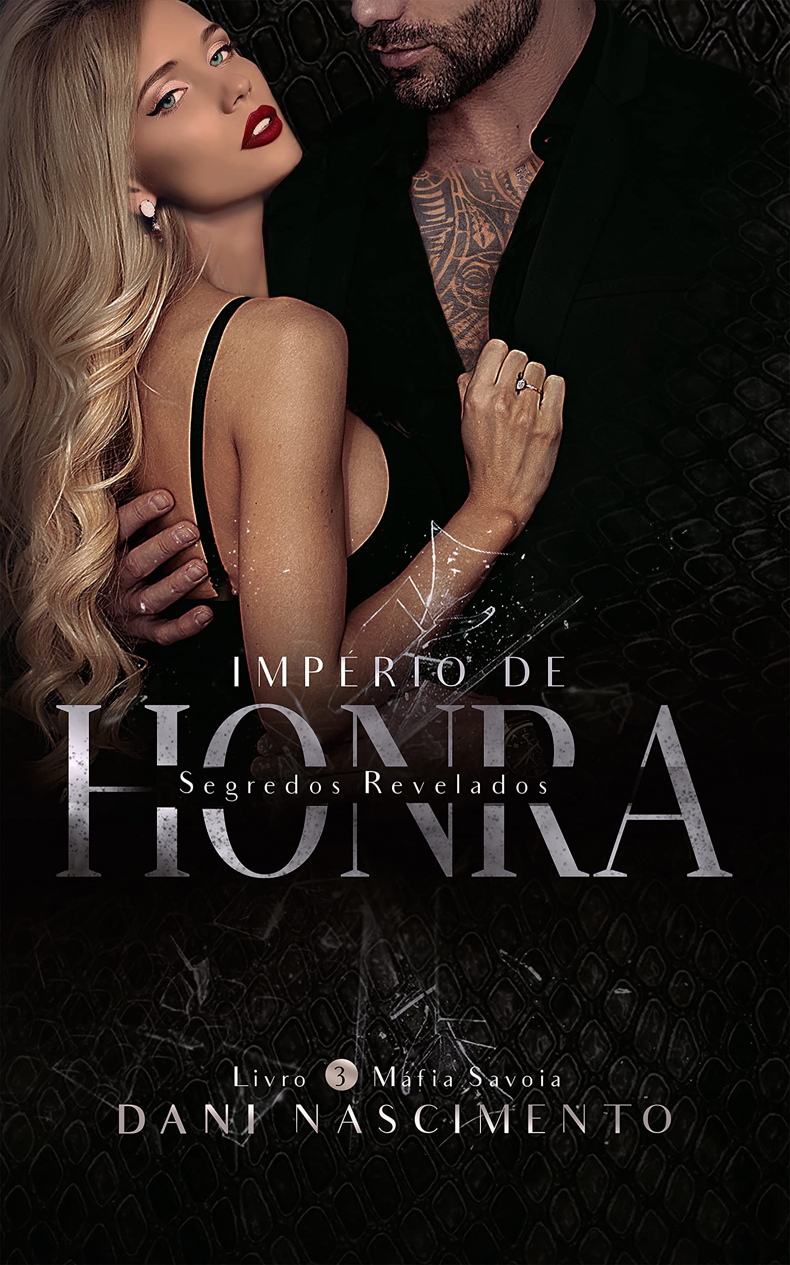 Império de Honra: Segredos Revelados (Máfia Savoia Livro 3) (Portuguese Edition)