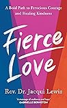 Fierce Love by Rev. Jacqui Lewis