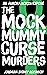 The Not Cursed Murders: Real Murders. Fake Monsters. Twisty Mysteries. (An Aurora North Exposé Book 4)
