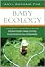 Baby Ecology by Anya Dunham