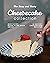 The Easy and Tasty Cheesecake Collection by Matthew Goods