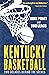 Kentucky Basketball: Two Decades Behind the Scenes