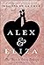 Alex and Eliza (Alex & Eliza Trilogy)