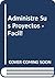 Administre Sus Proyectos - Facil! (Spanish Edition)