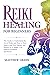 Reiki Healing for Beginners...