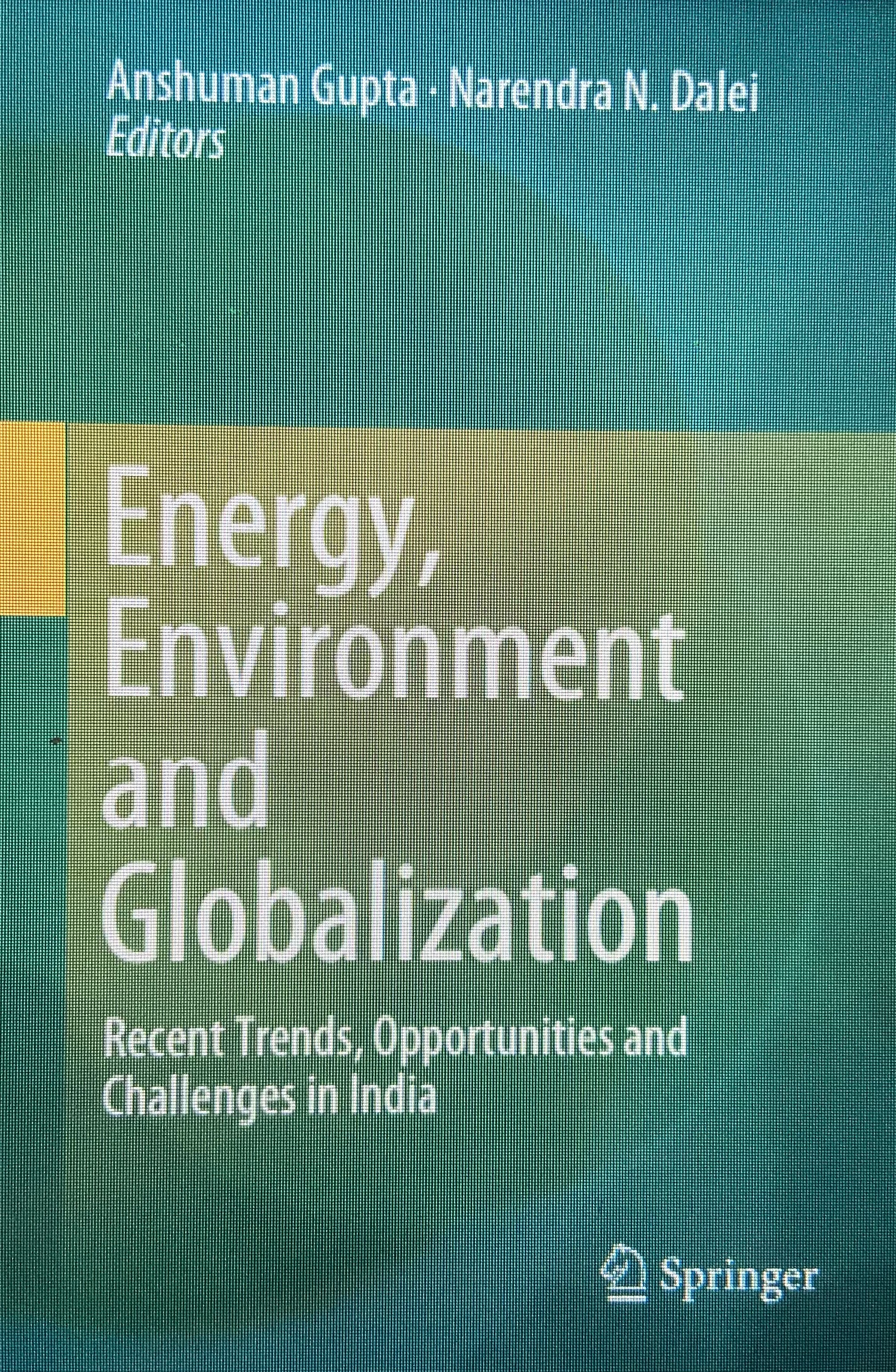 Energy, Environment and Globalization: Recent Trends, Opportunities and Challenges in India