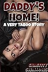 Daddy's Home!: A Very Taboo Story