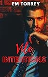 Vile Intentions by Em Torrey Vile Intentions by Em Torrey