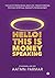 Hello! This is Money Speaki...