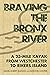 Braving the Bronx River by Daniel Robert Sullivan