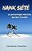 Hank Siété: Le personnage m...