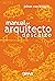 Manual del arquitecto descalzo (Spanish Edition)