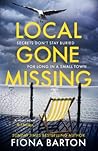 Local Gone Missing by Fiona Barton