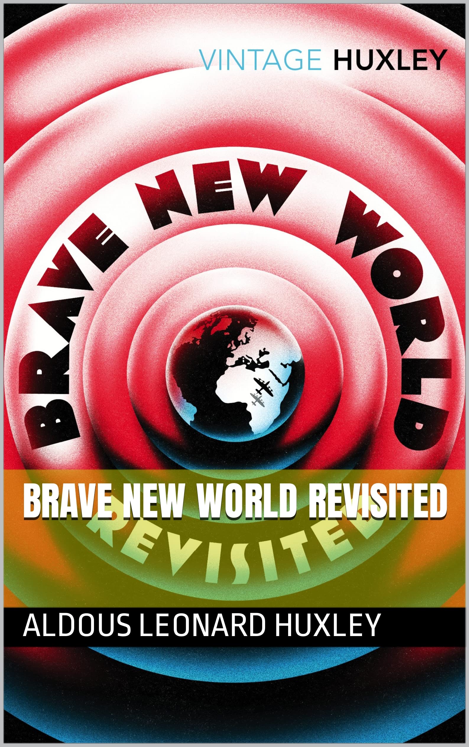 Brave New World Revisited