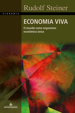 Economia Viva - O mundo como organismo econômico único (Paperback)