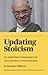 Updating Stoicism: An Authorized Commentary on Larry Becker’s a New Stoicism