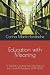 Education with Meaning: A T...