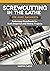Screwcutting in the Lathe for Home Machinists: Reference Handbook for Both Imperial and Metric Projects