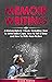 Memoir Writing: 3-in-1 Guide to Master Writing Your Life Story, Creative Non-Fiction, Family History & Write a Memoir (Creative Writing)
