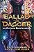 Ballad & Dagger (Outlaw Sai...