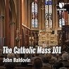The Catholic Mass...