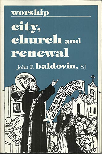 Worship, City, Church, and Renewal