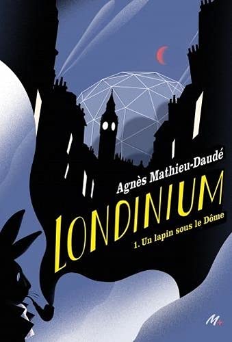 Londinium - Tome 1: Un lapin sous le Dôme (Paperback)