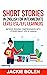 Short Stories in English for Intermediate Level ESL/EFL Learners: Improve Reading Comprehension with Stories about Life in Canada (Learn English—Intermediate Level)