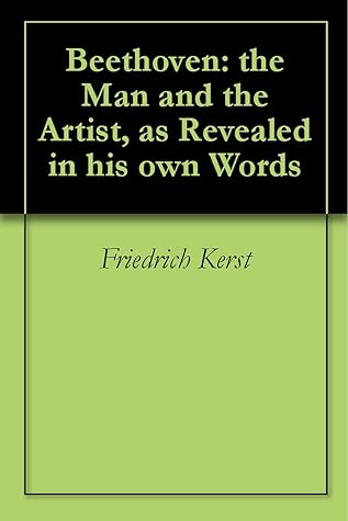 Beethoven: the Man and the Artist, as Revealed in his own Words (Dover Books on Music)