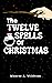 The Twelve Spells of Christ...