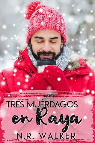 Tres muérdagos en raya (Navidad en Hartbridge #1)