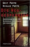 Die Weggesperrten...