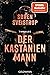 Der Kastanienmann: Thriller