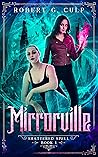 Mirrorville (A Shattered Spell Book 1) Mirrorville (A Shattered Spell Book 1)