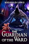 The Guardian of the Ward by Reginald Lewis
