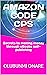 AMAZON CODE CPS: Secrets to making money through eBooks self-publishing