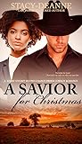 A Savior For Christmas by Stacy-Deanne
