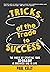Tricks of the Trade to Success: The Magic of Creating Your Ta-daaah! in Business and in Life