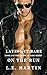Laying it Bare on the Run (Laying it Bare, #4)