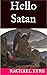 Hello Satan