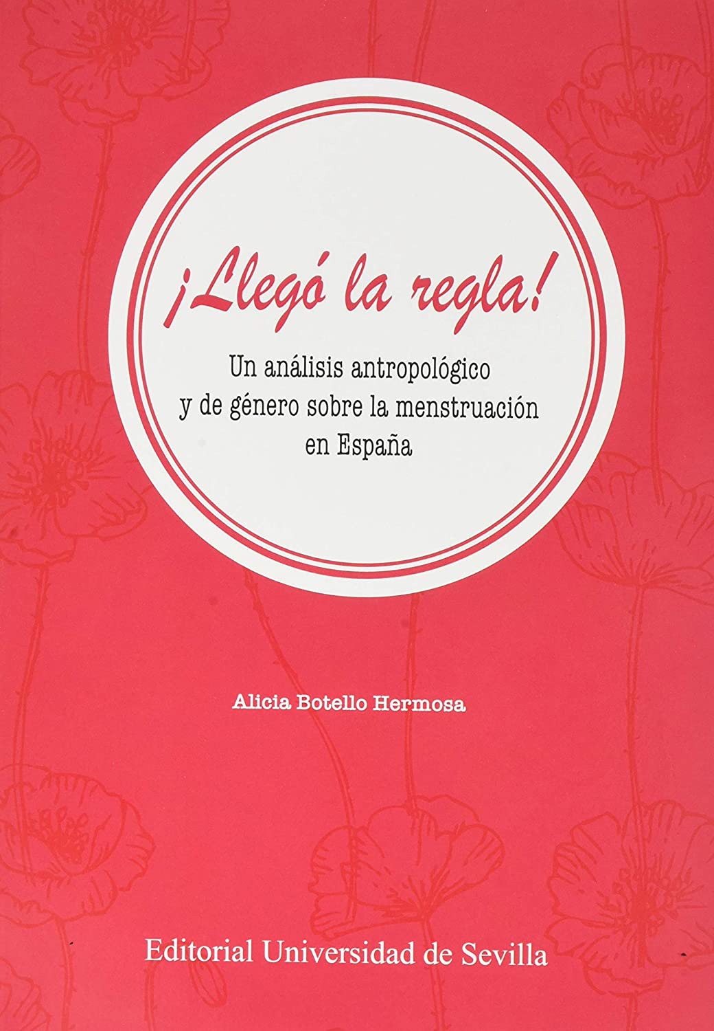 ¡Llegó la regla! Un análisis antropológico y de género sobre la menstruación en España